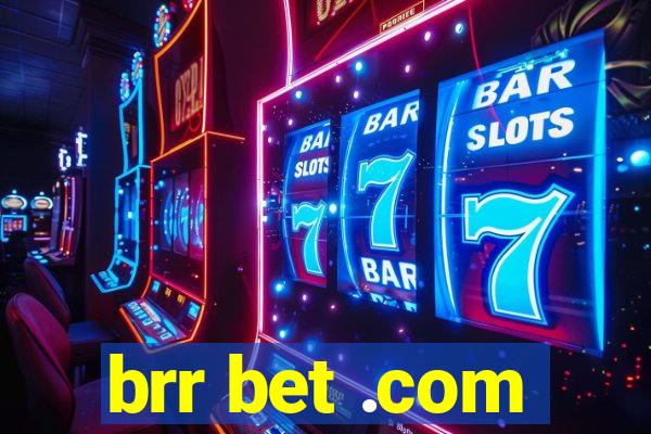 brr bet .com